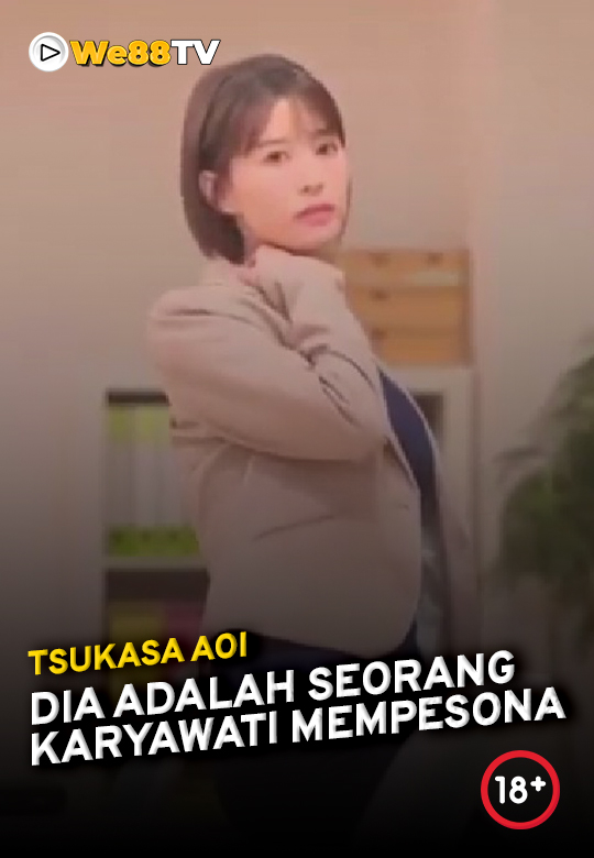 Tsukasa Aoi - Dia adalah Seorang Karyawati Mempesona